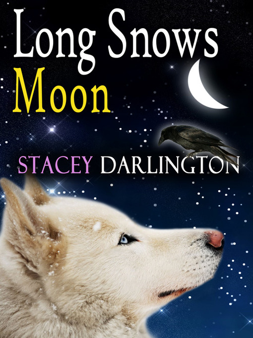 Title details for Long Snows Moon by Stacey Darlington - Available